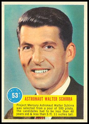 53 Astronaut Walter Schirra